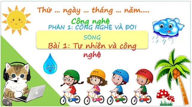 Bài giảng điện tử môn Công nghệ 3 sách Kết nối tri thức với cuộc sống (Cả năm)