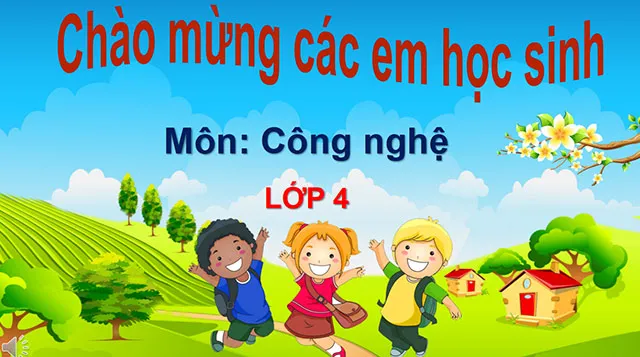 Bài giảng điện tử môn Công nghệ 4 sách Cánh diều (Cả năm)