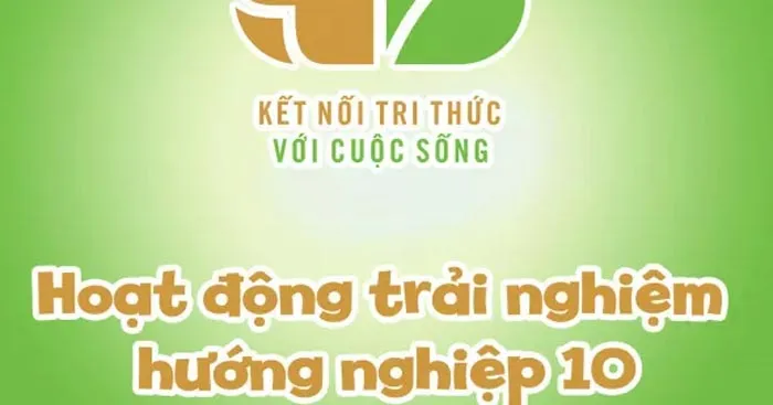 Bài giảng điện tử môn Hoạt động trải nghiệm hướng nghiệp 10 sách Kết nối tri thức với cuộc sống