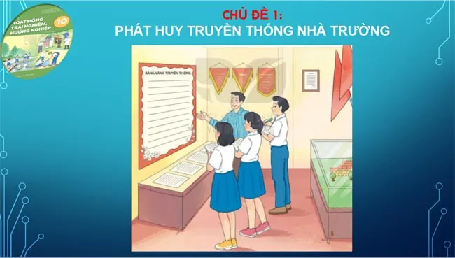 Bài giảng điện tử môn Hoạt động trải nghiệm hướng nghiệp 10 sách Kết nối tri thức với cuộc sống