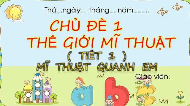 Bài giảng điện tử môn Mĩ thuật 1 sách Chân trời sáng tạo (Cả năm)