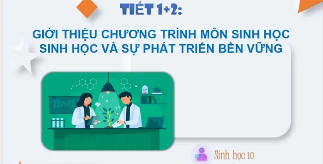 Bài giảng điện tử môn Sinh học 10 sách Cánh diều (Cả năm)