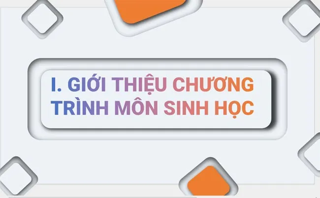 Bài giảng điện tử môn Sinh học 10 sách Cánh diều (Cả năm)