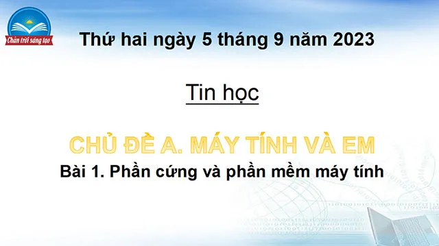 Bài giảng điện tử môn Tin học 4 sách Chân trời sáng tạo (Cả năm)