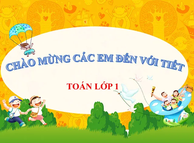 Bài giảng điện tử môn Toán 1 sách Kết nối tri thức với cuộc sống (Cả năm)