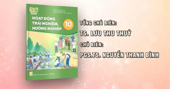 Bộ câu hỏi trắc nghiệm Hoạt động trải nghiệm hướng nghiệp 10 sách Kết nối tri thức với cuộc sống