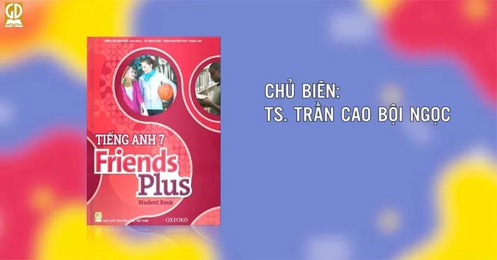 Đề cương ôn tập học kì 1 môn Tiếng Anh 7 sách Chân trời sáng tạo