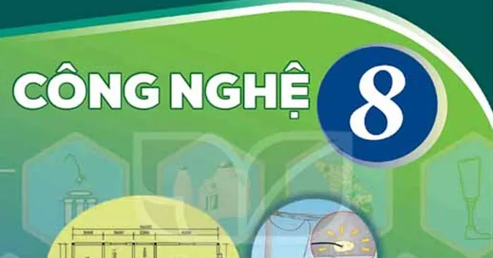 Giáo án Công nghệ 8 sách Kết nối tri thức với cuộc sống