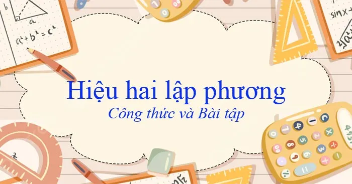 Hiệu hai lập phương: Công thức và Bài tập