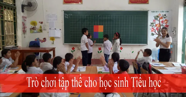 Trò chơi tập thể cho học sinh Tiểu học