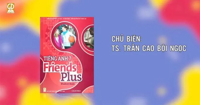 Từ vựng Tiếng Anh 7 sách Chân trời sáng tạo (Cả năm)