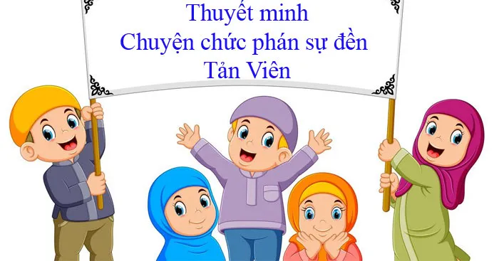 Văn mẫu lớp 10: Thuyết minh về Chuyện chức phán sự đền Tản Viên (Dàn ý + 10 mẫu)