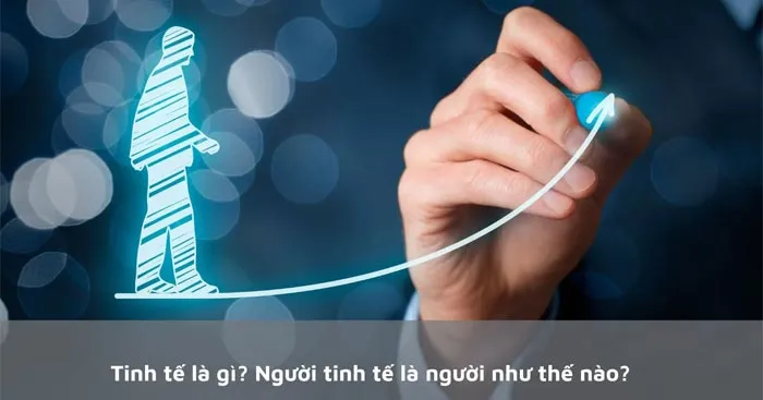 Văn mẫu lớp 12: Nghị luận xã hội về cách để trở thành người tinh tế