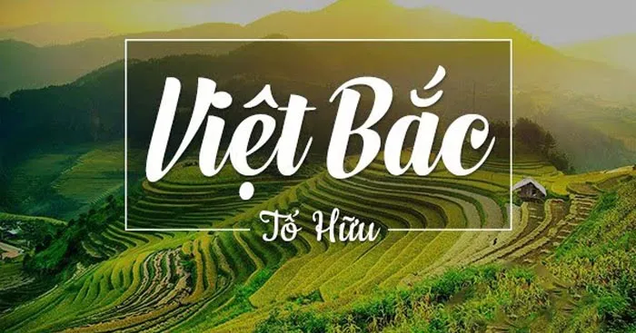 Văn mẫu lớp 12: Phân tích khổ 6 bài Việt Bắc của Tố Hữu